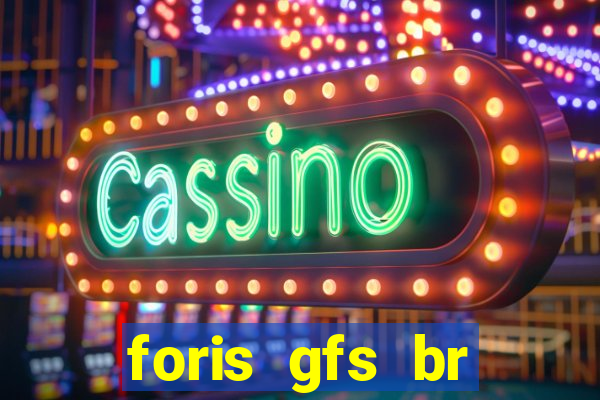 foris gfs br instituicao de pagamento ltda